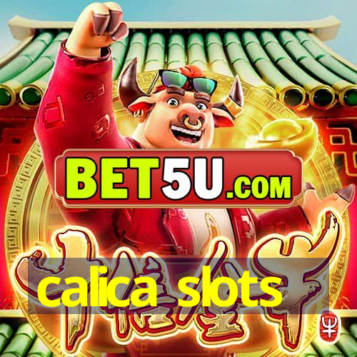 calica slots